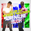 Adrenaline Rush (feat. Mr. Vegas, Papa London) [French Version]