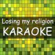 Losing My Religion