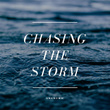 Chasing the Storm