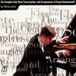 The Complete Solo Piano Transcriptions And Arrangements Of Sergei Rachmaninoff