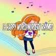 14 Happy World Nursery Rhymes