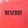 Deserve