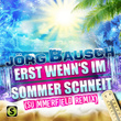 Erst wenn's im Sommer schneit (Summerfield Remix)