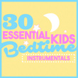 30 Essential Kids Bedtime Instrumentals
