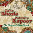 Bollywood Classics - Asha Bhosle Mahendra Kapoor (the Original Soundtrack)