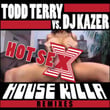 Hot Sex-House Killa Mixes