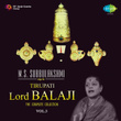 M.S. Subbulakshmi Sings for Tirupati Lord Balaji, Vol. 3