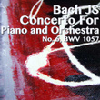 Bach JS Concerto For Piano And Orchestra No. 6., BWV 1057