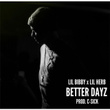 Better Dayz (feat. Lil Herb)