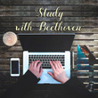 Study with Beethoven – Classical Music to Improve Memory, Mind Control, Focus on Task, Piano Music