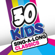 30 Kids Sing-a-Long Classics