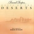 Soundscapes - Music Of The Deserts
