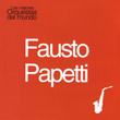 Las Mejores Orquestas Del Mundo Vol.6: Fausto Papetti