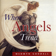 Where Angels Tread