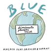 Blue (feat. Jorge Drexler & Joan Manuel Serrat) [Diminuto Planeta Azul]