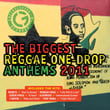 The Biggest Reggae One Drop Anthems 2011