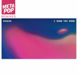 I Know You Know: MetaPop Remixes