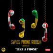 Like a Phone (feat. Swissivory)