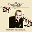 The Tommy Dorsey Collection Feat Frank Sinatra Vol 2