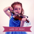 Land of Music – Little Genius, Einstein Effect, Education, Brilliant Music for Kids, Growing Brain, Mozart for Baby