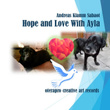 Hope and Love with Ayla