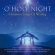 O Holy Night - Christmas Songs Of Worship