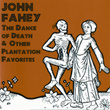 The Dance Of Death & Other Plantation Favorites