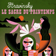 Stravinski Le Sacre du Printemps