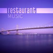 Restaurant Music – Smooth Jazz Sounds of Jazz for Restaurant, Instrumental Piano, Easy Listening Background Music