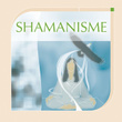 Musiques De Soins: Shamanisme