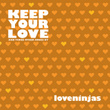Keep Your Love