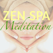 Zen Spa Méditation – Musique Zen pour Méditation, Relaxation et Massage