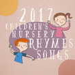2017 Children's Nursery Rhymes Songs