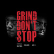 Grind Don't Stop