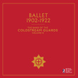 The Band of the Coldstream Guards, Vol. 8: Ballet