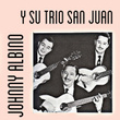 Johnny Albino y Su Trío San Juan