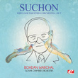 Suchoň: Serenade for String Orchestra, Op. 5 (Digitally Remastered)