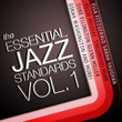 The Essential Jazz Standards Vol. 1