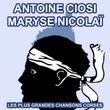 Les plus grandes chansons Corses d'Antoine Ciosi et Maryse Nicolaï