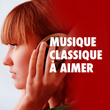 Musique classique à aimer