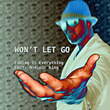 Won't Let Go (feat. Dominic King)