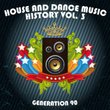 House And Dance Music History Vol. 3