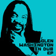 Glen Washington In Dub