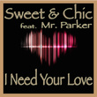 I Need Your Love feat. Mr. Parker