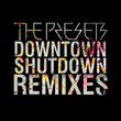 Downtown Shutdown (Remixes)