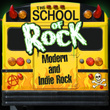 The School Of Rock: Modern And Indie Rock