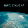 John Williams: 40 Ans De Musique De Film