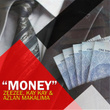 Money (feat. Kay Kay & Azlan Makalima)