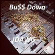 Buss Down