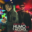 Humo Y Alcohol 2.5 (feat. Andiel & Nan2 El Maestro De Las Melodias)